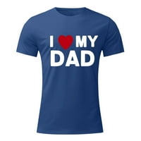 Мъжки тениски Ден на бащата Около врата лятна блуза ежедневни къс ръкав обичам баща ми печатни върхове Мъже
